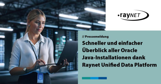 Schneller und einfacher Überblick aller Oracle Java-Installationen dank Raynet Unified Data Platform