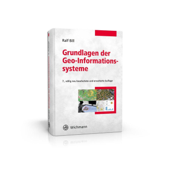 Standardwerk für Studium und Praxis im Bereich Geoinformatik/GIS