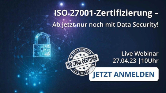 ISO 27001-Zertifizierung – Ab jetzt nur noch mit Data Security!