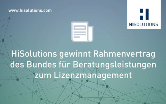 HiSolutions gewinnt Rahmenvertrag des Bundes für Beratungsleistungen zum Lizenzmanagement