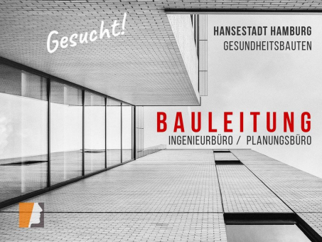 Ingenieurbüro sucht Bauleitung für Hochbau im Gesundheitswesen – unbefristete Festanstellung