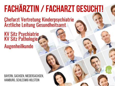 Ärzte gesucht! Übernahme KV-Sitze MVZ Pathologie Sachsen, Praxis Kinder- und Jugendpsychiatrie Bayern sowie niedergelassene Allgemeinärztin Schweiz