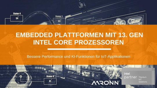 Embedded Plattformen mit 13. Gen Intel Core im Überblick