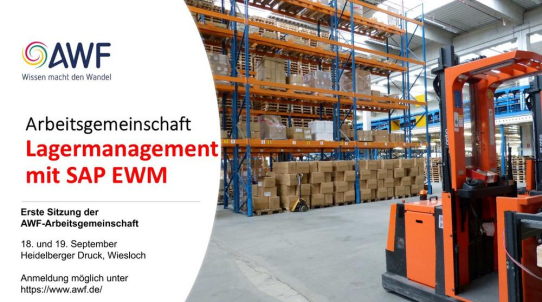Erfahrungsaustausch und praxisrelevante Wissensvermittlung in der AWF AG „Lagermanagement mit SAP“