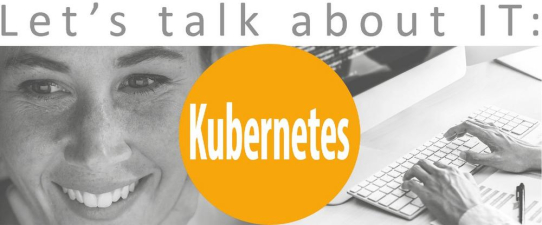 Kubernetes: Chancen und Vorteile für Ihr Business