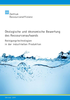 Ressourceneffiziente Reinigung in der industriellen Produktion - VDI ZRE-Studie zeigt Einflussmöglichkeiten