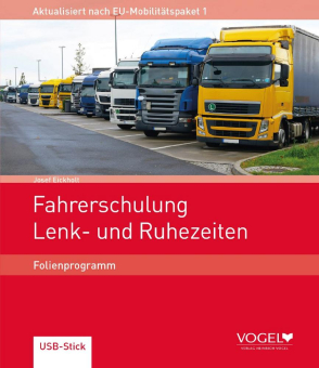 Fahrerschulung Lenk- und Ruhezeiten: Das Folienprogramm in neuer Auflage nach Mobilitätspaket