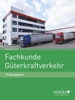 Fachkunde Güterkraftverkehr: Prüfungstest in neuer Auflage