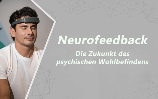 Neurofeedback: Die Zukunft des psychischen Wohlbefindens