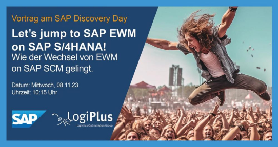 LogiPlus-Vortrag "Let's jump to SAP EWM on SAP S/4HANA! Wie der Wechsel von EWM on SAP SCM gelingt."