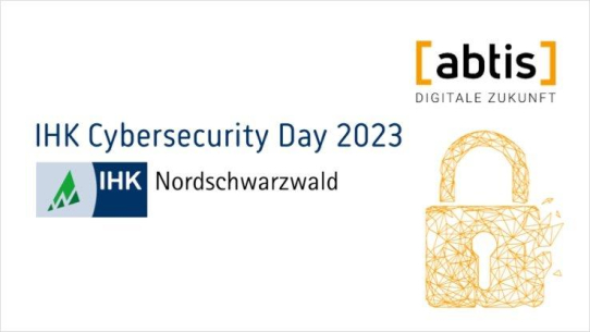 So schützen sich KMU vor Cyberangriffen –  abtis beim 1. IHK Cybersecurity Day 2023