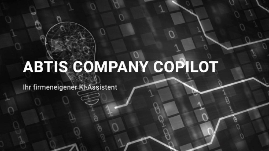 abtis Company Copilot: Praxistaugliche KI für den Mittelstand mit Schutz der Unternehmensdaten