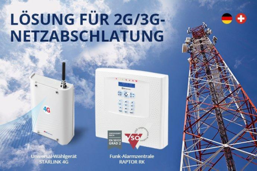 2G/3G-Netzabschaltung in Deutschland und Schweiz – jetzt auf zukunftssichere Alarmanlagen mit integriertem 4G/LTE-Wählgerät umsteigen