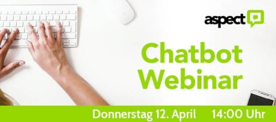 Aspect Webinar: Mit Chatbots Services ohne Warteschleife realisieren - Optionen zur Einführung von Chatbots im Contact Center Gesamtsystem