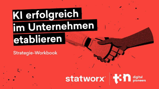 t3n und statworx enthüllen wegweisenden Strategie-Guide „KI erfolgreich im Unternehmen etablieren“