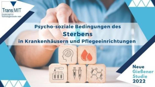 Neue Gießener Studie 2022 stellt die psycho-sozialen Bedingungen des Sterbens in Krankenhäusern und Pflegeeinrichtungen in den Fokus