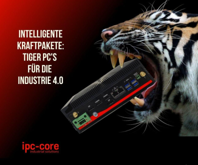 Intelligente Kraftpakete - ipc-core Industrie-PCs Tiger C-M1 und C-M2
