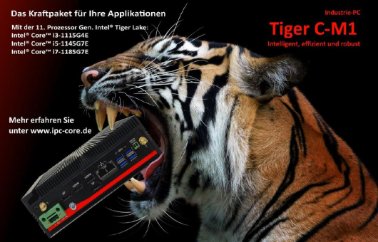 Tiger C-M1 - das Kraftpaket für Ihre Applikationen!