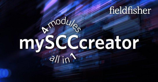 Fieldfisher bringt mit "mySCCcreator" eigenes Legal Tech Tool zur Erstellung von Vertragsvorlagen für internationalen Datentransfer auf den Markt