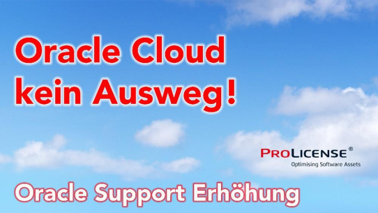 Oracle Support Erhöhung – Oracle Cloud kein Ausweg!