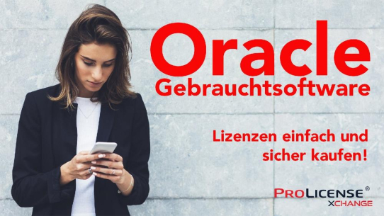 Oracle Gebrauchtsoftware – Lizenzen einfach und sicher kaufen!