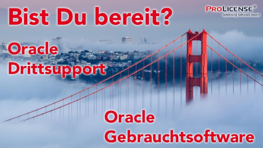 Oracle Gebrauchtsoftware - Oracle Drittsupport – Bist Du bereit?