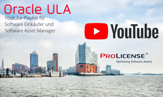 Oracle ULA – YouTube-Playlist für  Software Einkäufer und Software Asset Manager