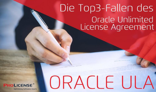 Oracle ULA -  Die Top3-Fallen des Oracle Unlimited License Agreement!