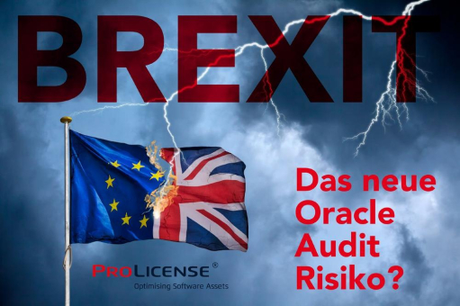 BREXIT – Das neue Oracle Audit Risiko?