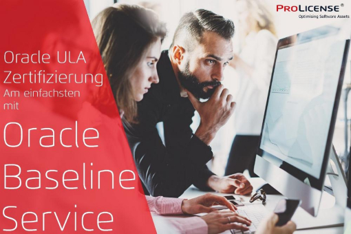 Oracle ULA Zertifizierung – Am einfachsten mit Oracle Baseline Service