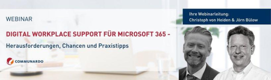 Webinar: Digital Workplace Support für Microsoft 365 - Herausforderungen, Chancen und Praxistipps (Webinar | Online)