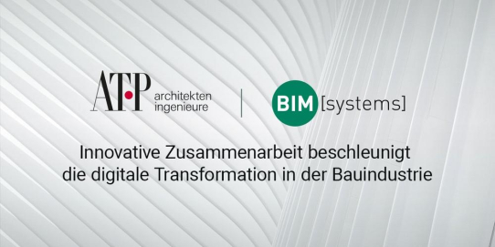 Innovative Zusammenarbeit von BIMsystems und ATP architekten ingenieure beschleunigt die digitale Transformation in der Bauindustrie