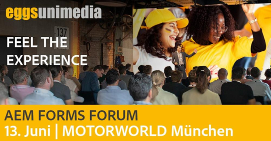 Das AEM Forms Forum 2024 des Adobe Partners eggs unimedia findet erneut in der MOTORWORLD München statt