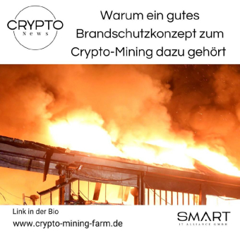 Warum ein gutes Brandschutzkonzept zum Crypto-Mining dazu gehört