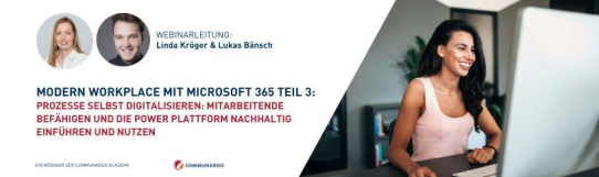 Modern Workplace mit Microsoft 365 Teil 3 - Prozesse selbst digitalisieren mit Power Platform (Webinar | Online)