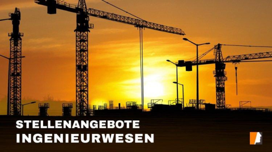 Exzellente Berufsaussichten im Ingenieurwesen – Stellenangebote für Planungsingenieure & Elektroingenieure