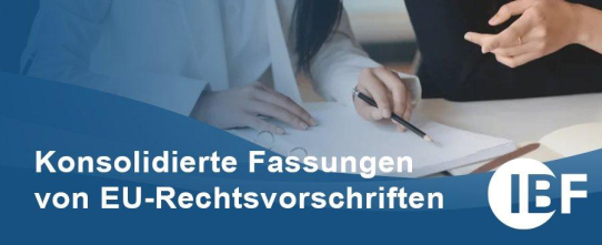 Konsolidierte Fassungen von EU-Rechtsvorschriften
