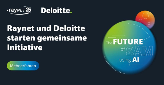 The Future of SAM using AI – Raynet und Deloitte starten gemeinsame Initiative