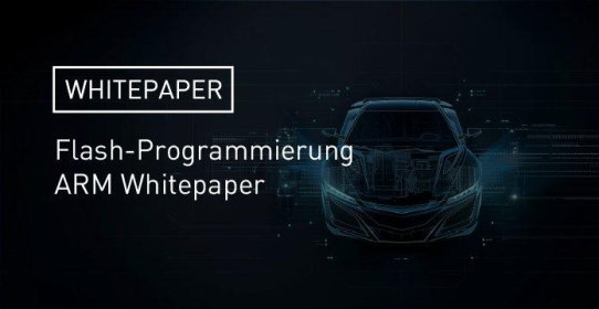 Flash-Programmierung ARM-basierter Automotive-Systeme - Whitepaper