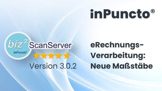 Optimierte eRechnungs-Verarbeitung: biz²ScanServer 3.0.2 von inPuncto überzeugt in der Praxis