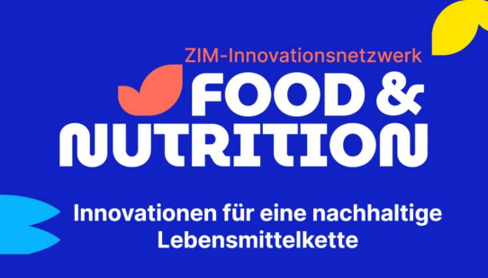 Zweite Phase des ZIM-Innovationsnetzwerks Food & Nutrition bewilligt
