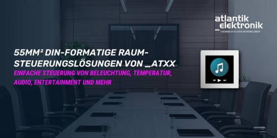 Atlantik Elektronik GmbH präsentiert 55mm² DIN-Frame Smart Room Control Lösungen von _atxx