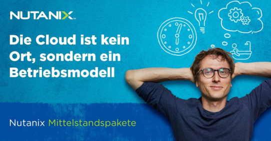 Die neuen Mittelstandspakete von Nutanix: Channel-Initiative geht in die zweite Runde