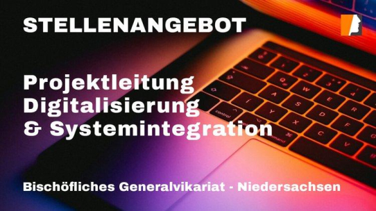 Kirchliche Organisation treibt Digitalisierung voran – Projektleitung IT gesucht