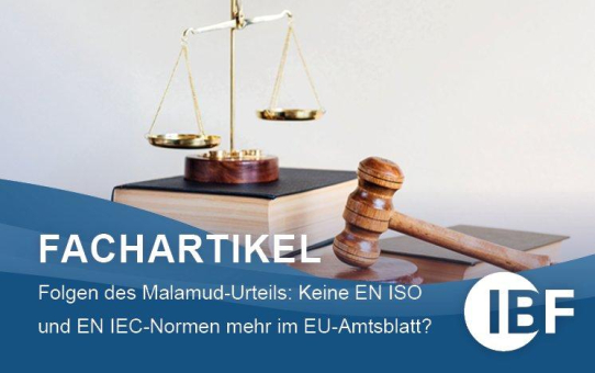 Folgen des Malamud-Urteils: Keine EN ISO und EN IEC-Normen mehr im EU-Amtsblatt?