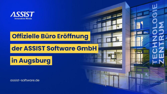 ASSIST Software Group expandiert: Offizielle Büro Eröffnung der ASSIST Software GmbH in Augsburg - ein starkes Signal für die DACH-Region