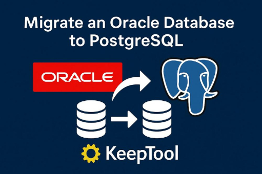 Oracle-Datenbanken effizient nach PostgreSQL migrieren – KeepTool zeigt den praxisbewährten Weg