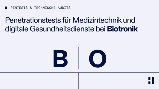 Biotronik: Penetrationstests für Medizintechnik und digitale Gesundheitsdienste
