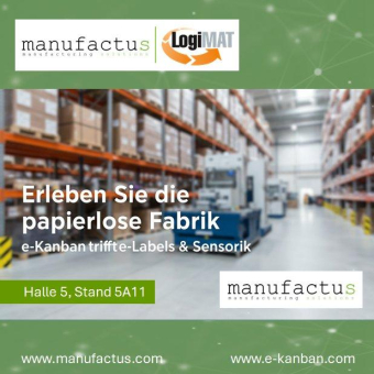 LogiMAT 2026: manufactus präsentiert die digitale Revolution in der Intralogistik – Kanban trifft auf e-Labels