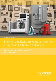Neu: Elektro- und Elektronikgeräte in Verkehr bringen und Altgeräte entsorgen